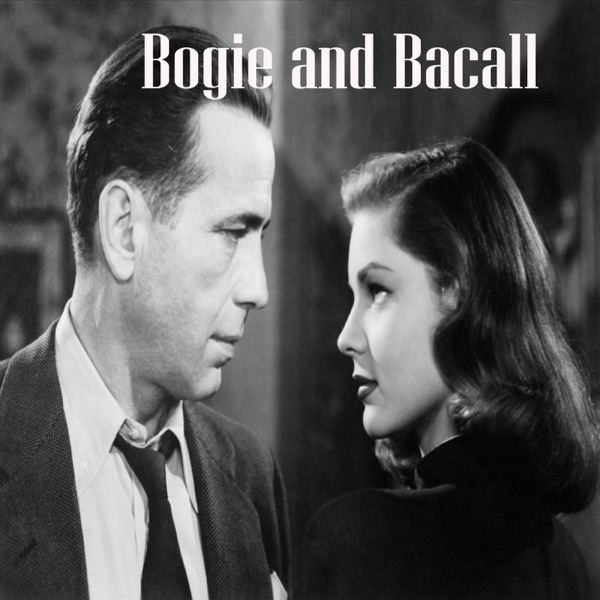 Bogie & Bacall