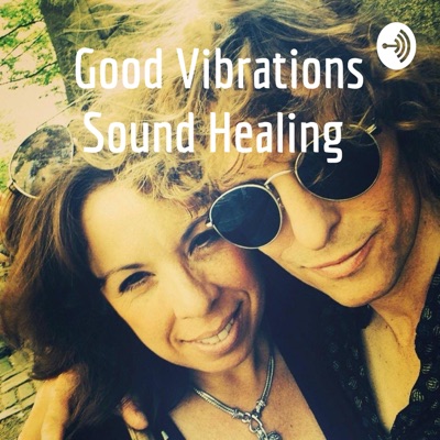 Good Vibrations Sound Healing