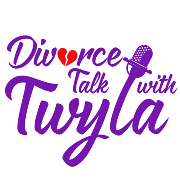 Divorce Talk with Twyla 