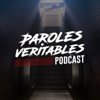 Paroles Veritables Podcast - Paroles Veritables Podcast