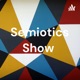 Semiotics Show 