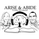Arise and Abide