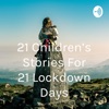 21 Children's Stories For 21 Lockdown Days