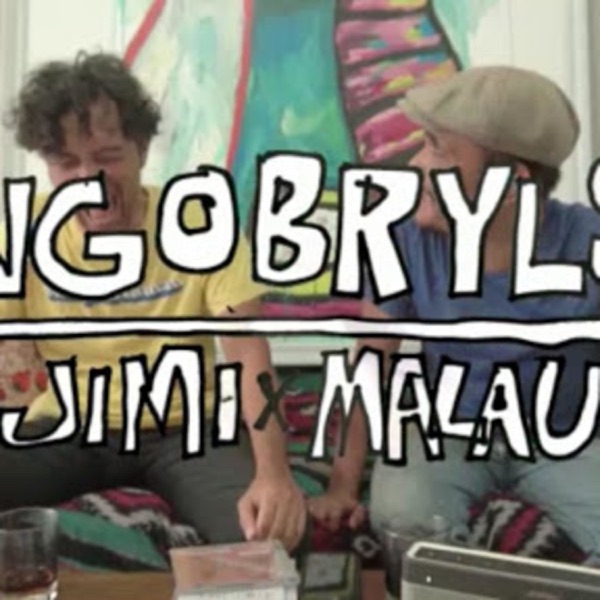 NGOBRYLS : JIMI X MALAU