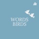 WORDS BIRDS