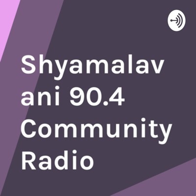 Shyamalavani 90.4 Community Radio