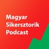 Magyar Sikersztorik - A siker titkai első kézből