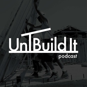 UnBuild It Podcast