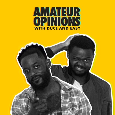 Amateur Opinions with Duce & Easy:Amateur Opinions