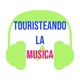 Touristeando La Musica