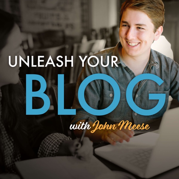 The Unleash Your Blog Podcast: Getting started with blogging and online business