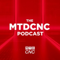 MTDCNC Podcast - Manufacturing Technology