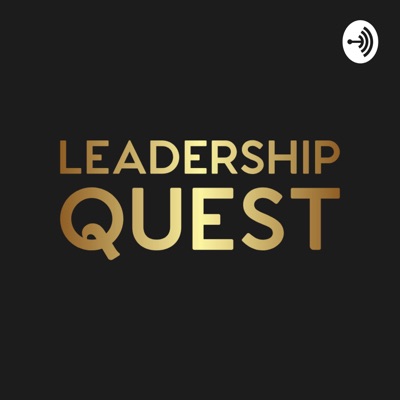The Leadership Quest The Leadership Quest
