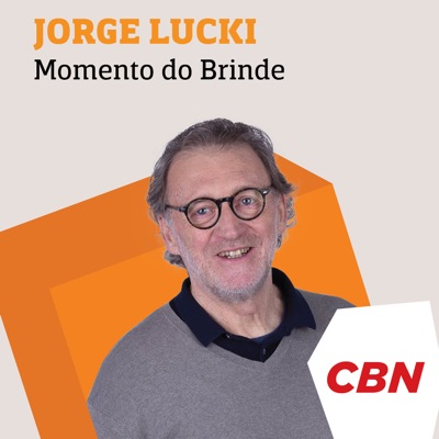 Momento do Brinde - Jorge Lucki:CBN