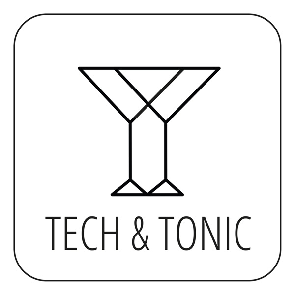 Tech & Tonic