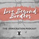 Love Beyond Borders: Immigration Stories