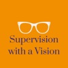 Supervision With A Vision