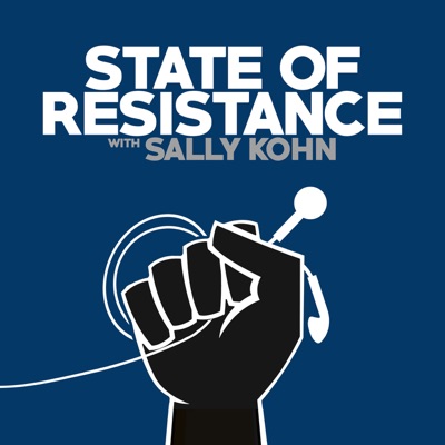 State of Resistance with Sally Kohn:Cadence13