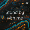 Stand by with me - Stand by with me
