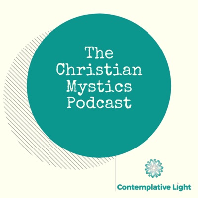 The Christian Mystics Podcast