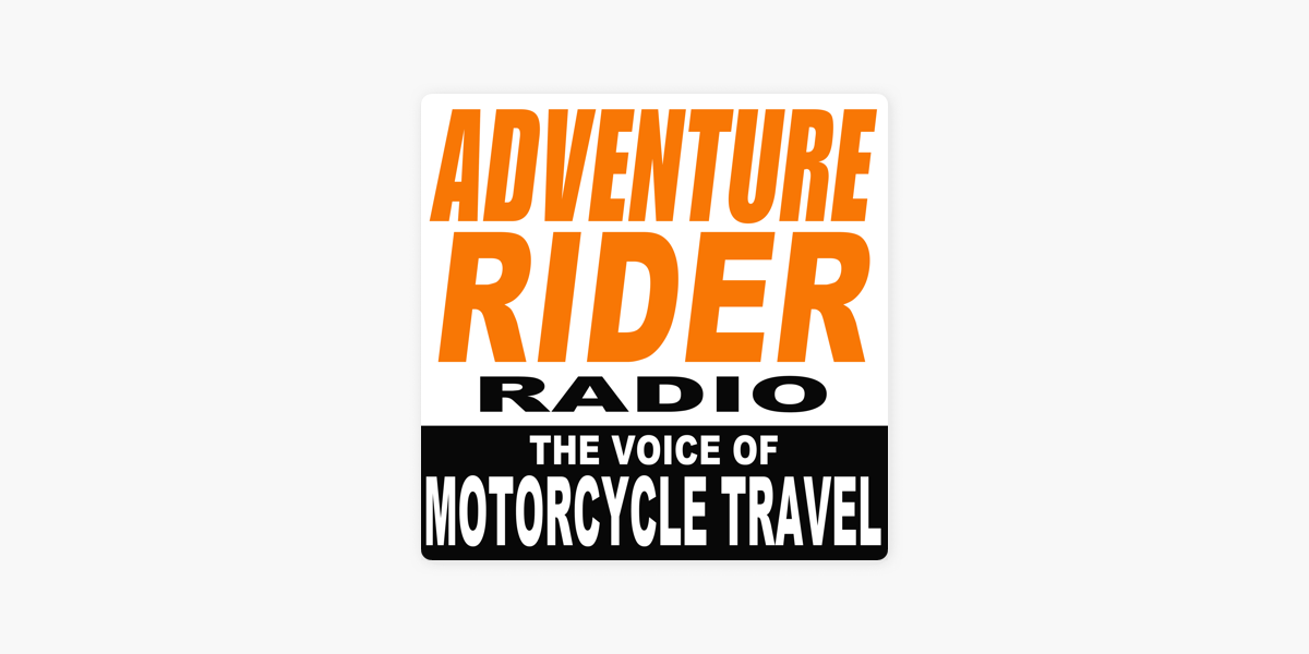 Adventure Rider Radio Motorcycle Podcast: Long Distance Riding: Iron Butt  Rally Competitor on Apple Podcasts