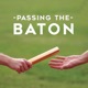 Passing The Baton Leadership Podcast