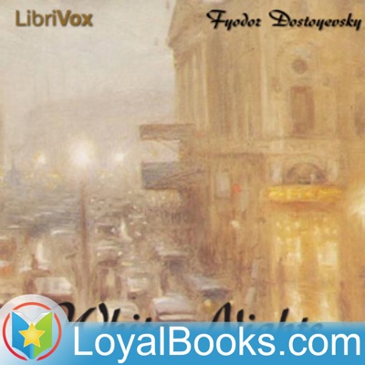 White Nights by Fyodor Dostoyevsky:Loyal Books