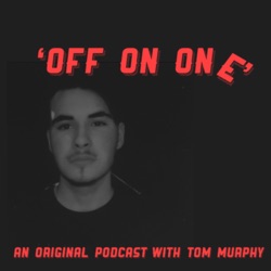 Off on one with Tom Murphy 