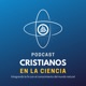 Cristianos en la Ciencia