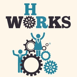 HR Works: The Podcast for Human Resources 