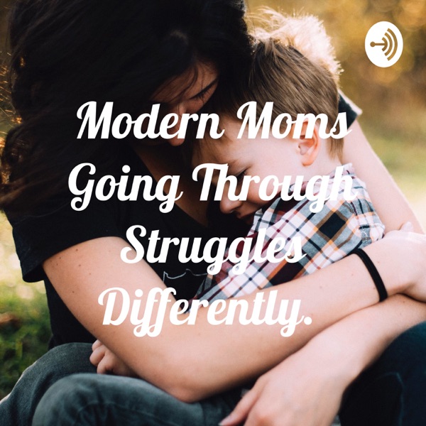 Modern Moms Going Through Struggles Differently. Artwork