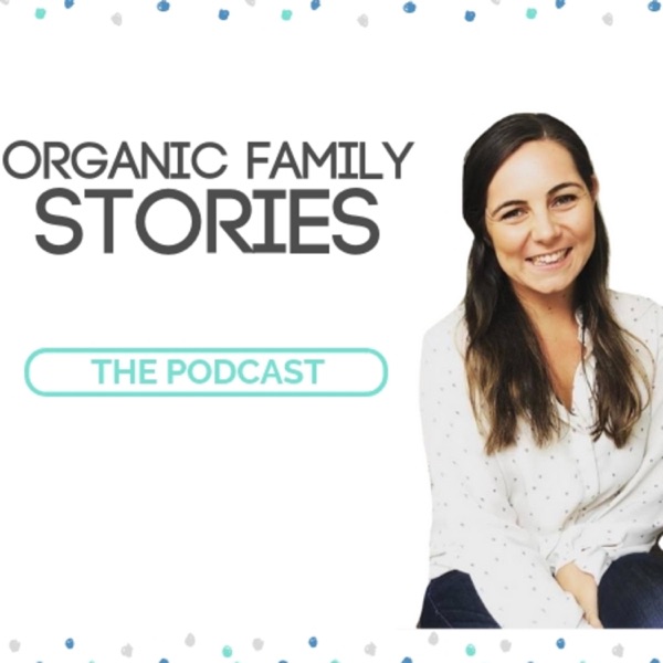 Organic Family Stories