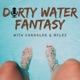 Dirty Water Fantasy