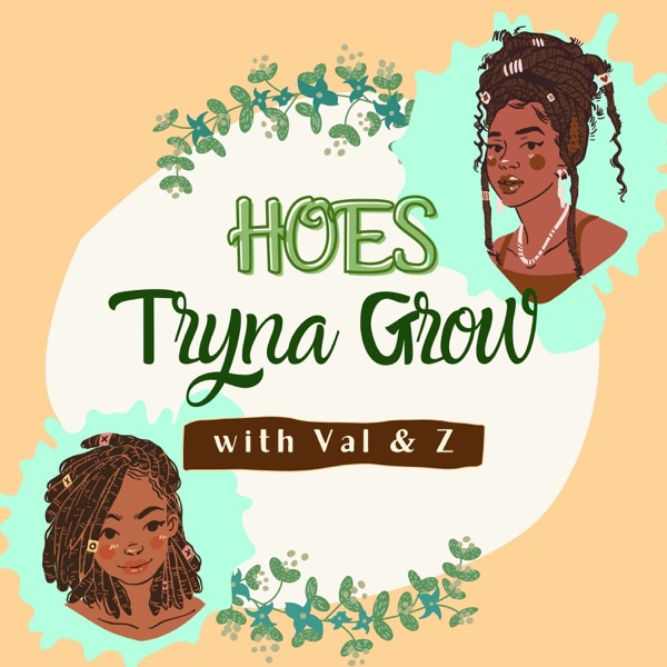 Hoes Tryna Grow Artwork