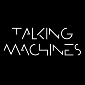 Talking Machines