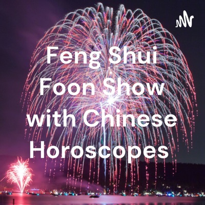 Feng Shui Foon Chinese Horoscopes