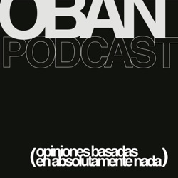 OBAN 1x06 Colaboraciones musicales ¿Qué hay con el trap? Y muchas cosas más