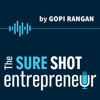 The Sure Shot Entrepreneur - Gopi Rangan