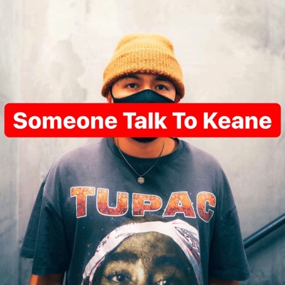 Someone Talk To Keane