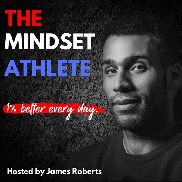 The Mindset Athlete Podcast