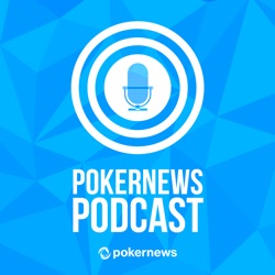 PokerNews Podcast