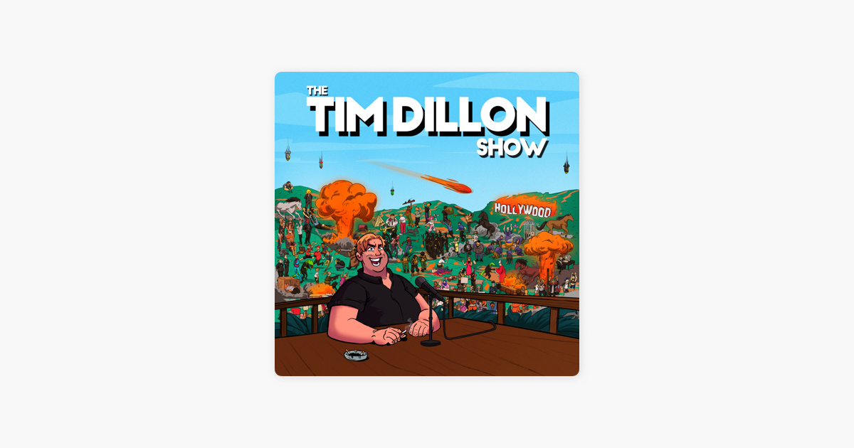 ‎The Tim Dillon Show on Apple Podcasts