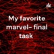 My favorite marvel- final task 