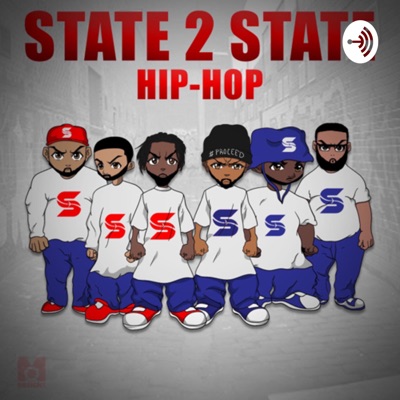 State 2 State Hip Hop Podcast State 2 State Hip Hop Podcast