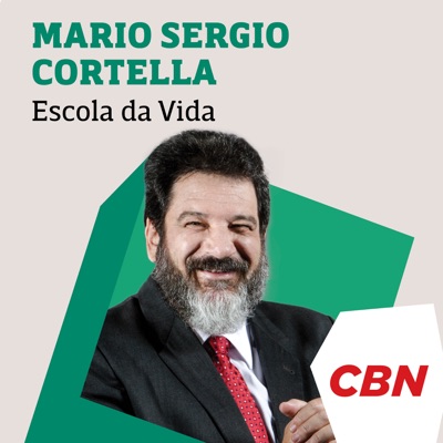 Escola da Vida - Mario Sergio Cortella:CBN