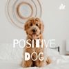 Positive Dog