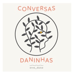 Conversas Daninhas #3.1 - Carlos Neto e a motricidade infantil