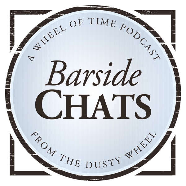 Wheel of Time Barside Chats
