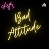 Bad attitude with Chatt artwork