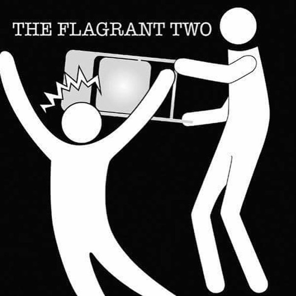 Flagrant Two Podcast Artwork